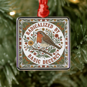 Radicalized by Basic Decency Bird Illustration Metal Ornament
