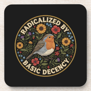 Radicalized by Basic Decency Birds lovers Beverage Coaster