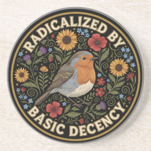 Radicalized by Basic Decency Birds lovers Coaster