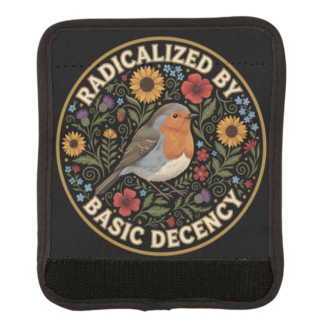 Radicalized by Basic Decency Birds lovers Luggage Handle Wrap (Front)
