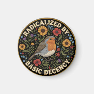 Radicalized by Basic Decency Birds lovers Magnet