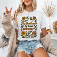 Radicalized by Basic Decency Floral Anti - Trump