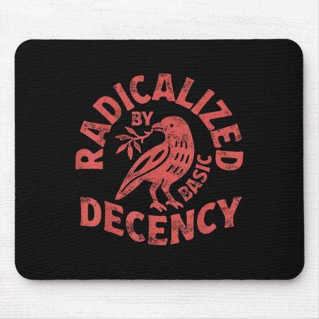 Radicalized By Basic Decency Resist Boho Floral Wo Mouse Pad (Front)