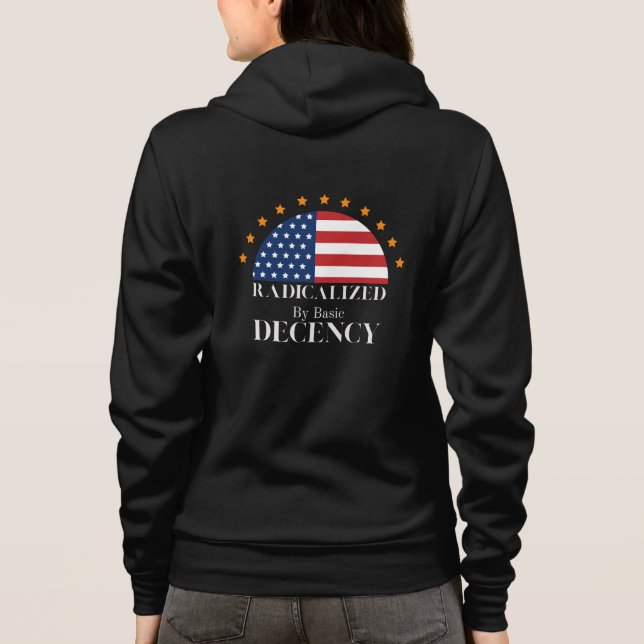 Radicalized by Basic Decency USA Flag Hoodie (Back)