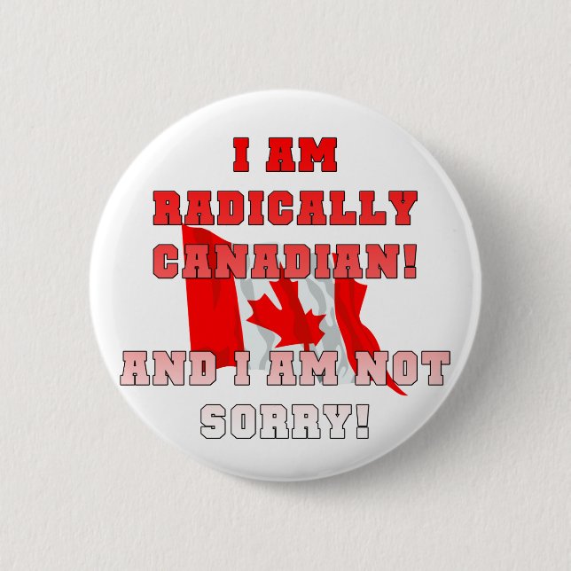 Radically Canadain Pinback Button (Front)
