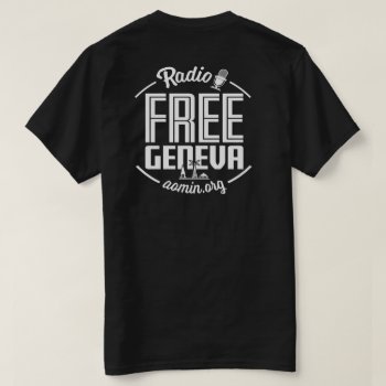 Radio Free Geneva T-shirt (black) by FiveSolas at Zazzle