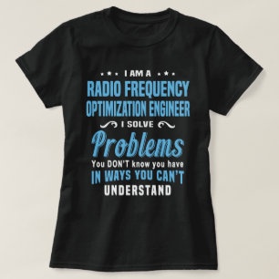 Radio Frequency Optimization Engineer T-Shirt