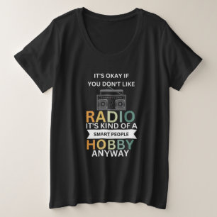 Radio Lover Gift, Ham Radio Sweatshirt, Amateur Plus Size T-Shirt