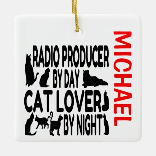 Radio Producer Loves Cats CUSTOM Ceramic Ornament