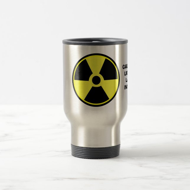 RADIOACTIVE CAUTION:LIQUID LAVA INSIDE TRAVEL MUG (Center)