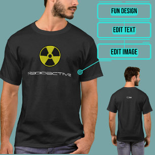 Radioactive Customizable Tee