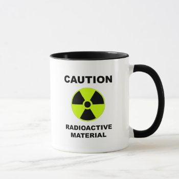 Radioactive Material Mug by pigswingproductions at Zazzle