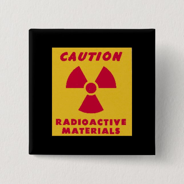 Radioactive Materials novelty Button (Front)