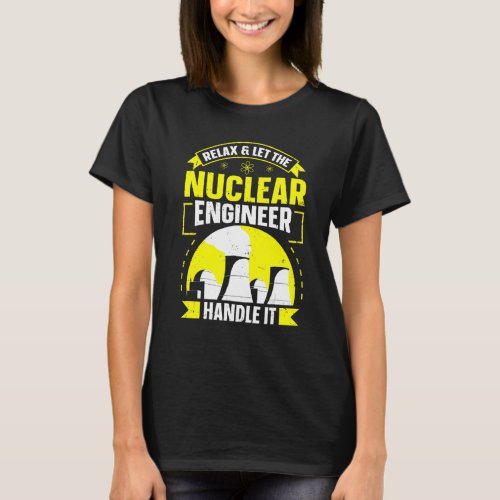 Radioactive Power Plant Quote for a Nuclear Techni T_Shirt