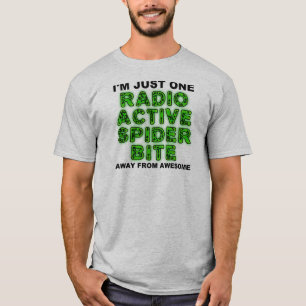 Radioactive Spider Bite Funny T-Shirt Shirts