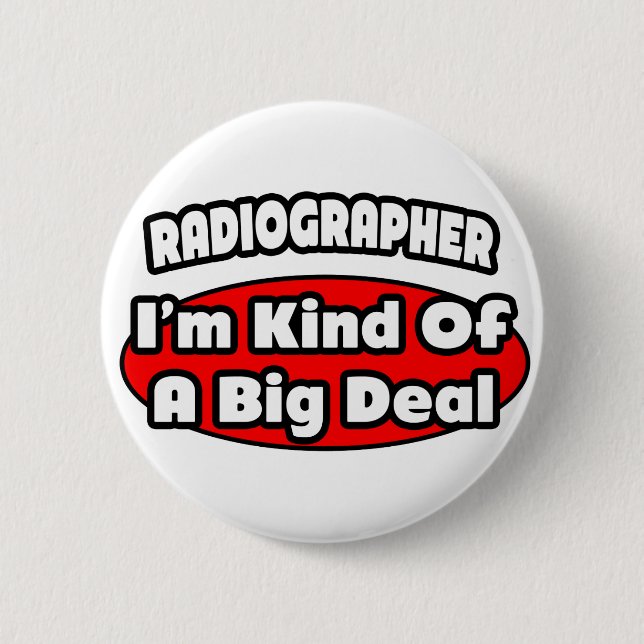 Radiographer .. Big Deal Button (Front)