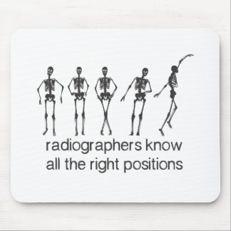 Radiographers Know All The Right Positions Mouse Pad