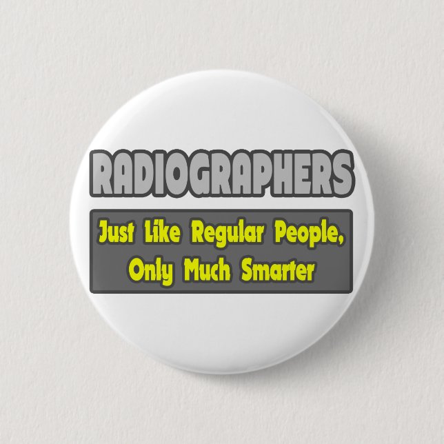 Radiographers .. Smarter Button (Front)