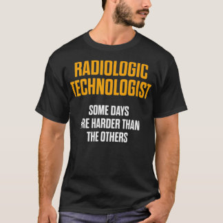 Radiologic Technologist Rad Tech Days Radiology T-Shirt