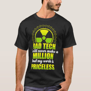 Radiologic Technologist Rad Tech Fun Treatment Rad T-Shirt