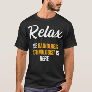 Radiologic Technologist Rad Tech Rela Radiology T-Shirt