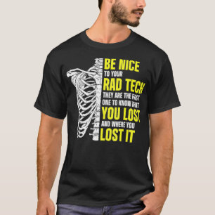Radiologic Technologist Rad Tech You Lost Radiolog T-Shirt