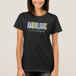 Radiologic Technologist Radiology X-Ray Rad Tech T-Shirt