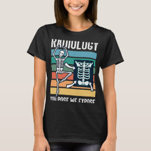 Radiologic technologist radiology xray technologis T-Shirt