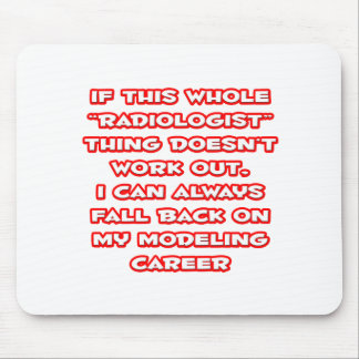 Radiologist Humor ... Modeling Career Mouse Pad