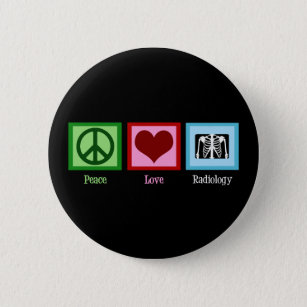 Radiologist Peace Love Radiology Chest X-Ray Tech Button