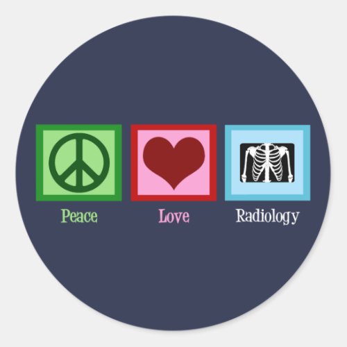 Radiologist Peace Love Radiology Chest X_Ray Tech Classic Round Sticker