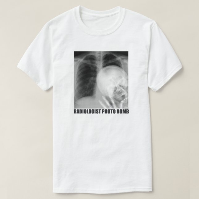 RADIOLOGIST PHOTO BOMB T-Shirt (Design Front)