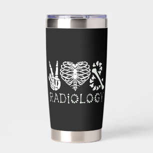 Radiologist Quote Rad Tech Radiology X-Ray Xray Insulated Tumbler