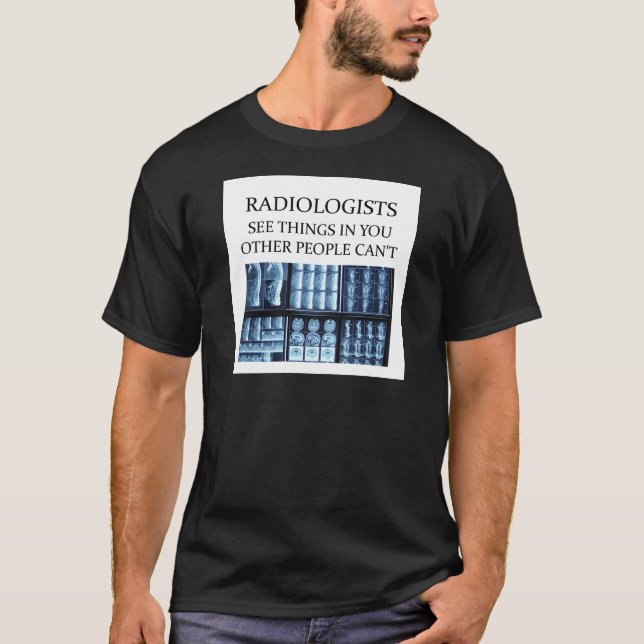 RADIOLOGisT  radiology T-Shirt (Front)