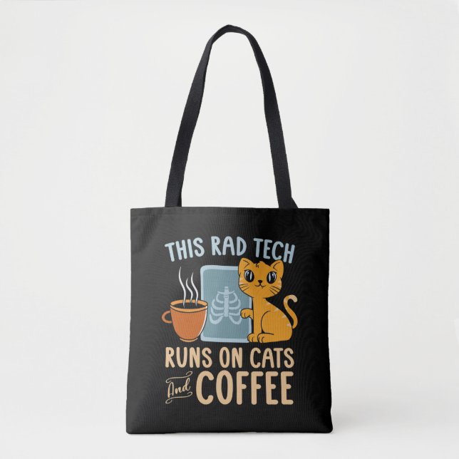 Radiologist Runs On Cats And Coffee Radiology Tech Tote Bag (Front)