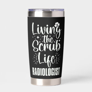 Radiologist Xray Radiology Rad Tech X-Ray X Ray Insulated Tumbler