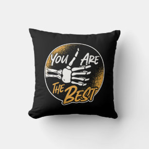 Radiologist Your Are The Best Radiology X-Ray Tech Throw Pillow