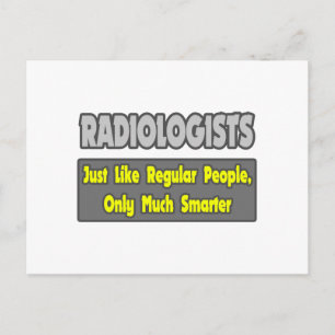 Radiologists...Smarter Postcard