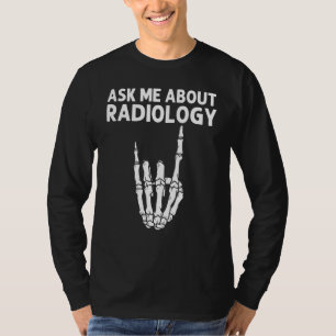 Radiology For Men Women X Ray Skeleton Rad Tech 1 T-Shirt