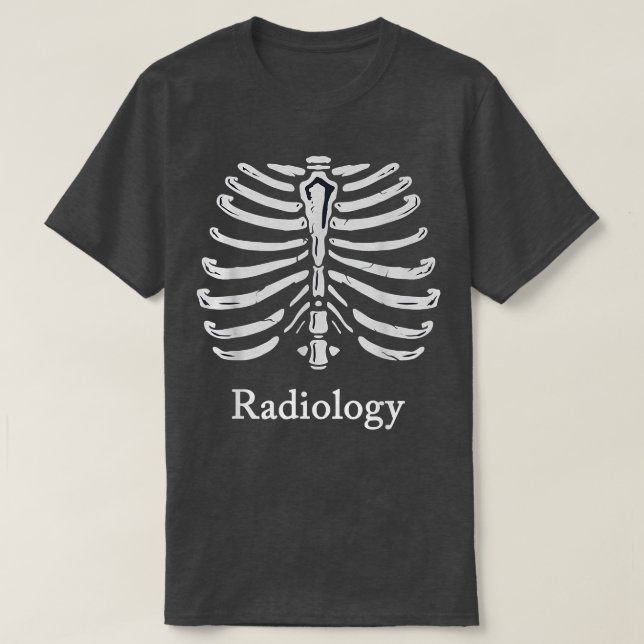 Radiology Human Chest Skeleton Funny XRay Rad Tech T-Shirt (Design Front)