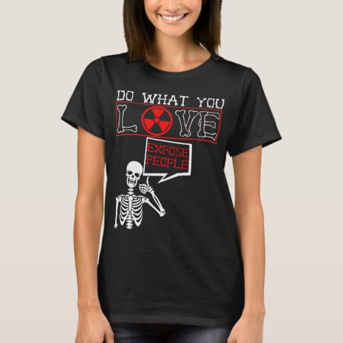 Radiology Humor Skeleton Xray Radiologist T_Shirt