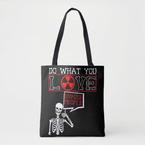 Radiology Humor Skeleton Xray Radiologist Tote Bag