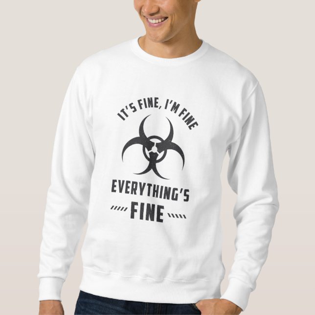 Radiology It's Fine I'm Fine Everything's Fine Sweatshirt (Front)