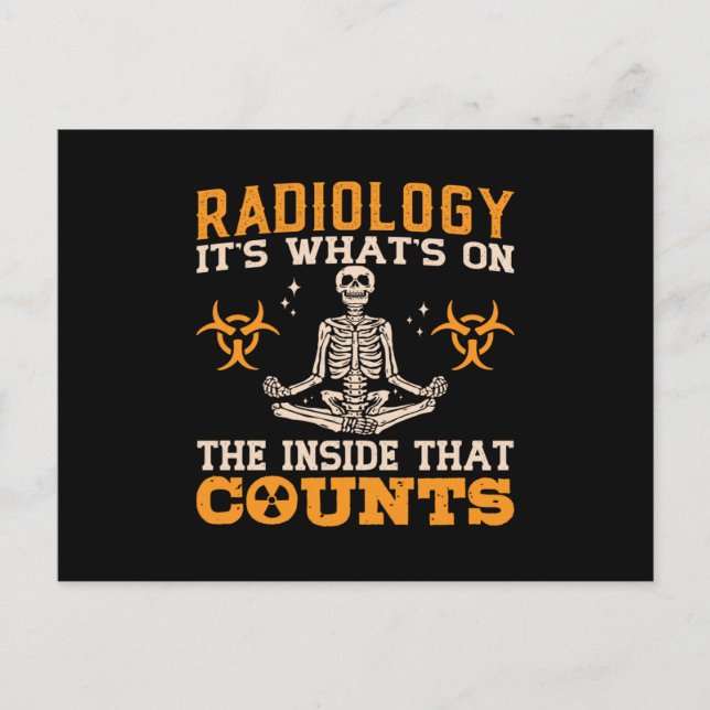 Radiology It's What's On The Tech Technologist Postcard (Front)