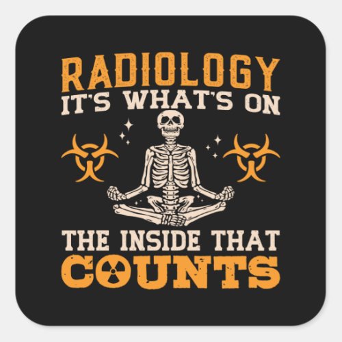 Radiology Its Whats On The Tech Technologist Square Sticker