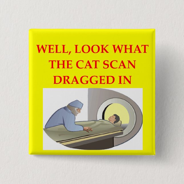 radiology joke pinback button (Front)