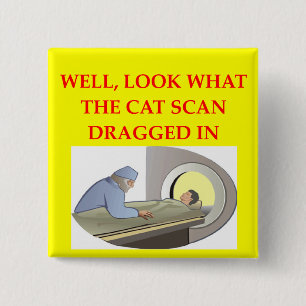 radiology joke pinback button