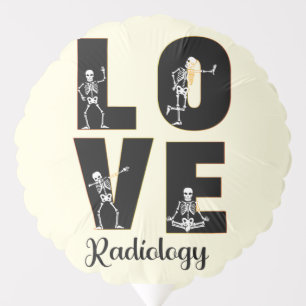 Radiology Love Radiologist Skeleton XRay Balloon