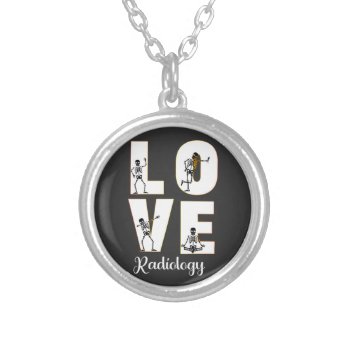 Radiology Love Radiologist Skeleton Xray   Silver Plated Necklace by PopAndpets at Zazzle