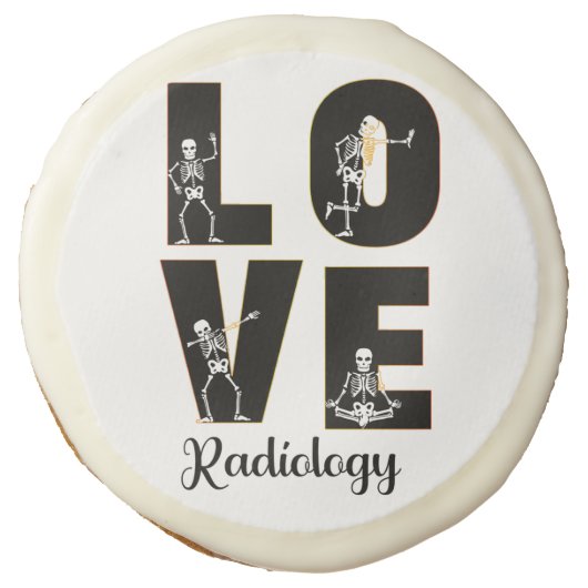 Radiology Love Radiologist Skeleton XRay   Sugar Cookie (Front)